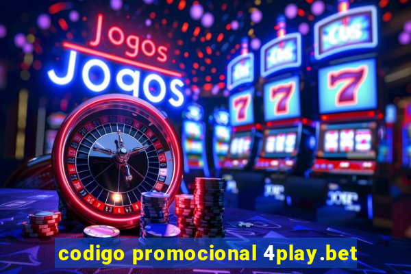 codigo promocional 4play.bet